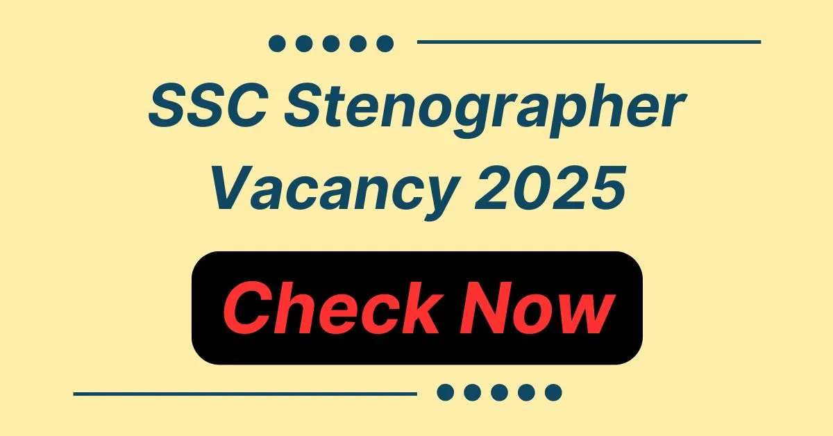 ssc stenographer vacancy 2025